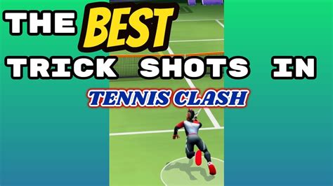The BEST Shots in Tennis Clash .